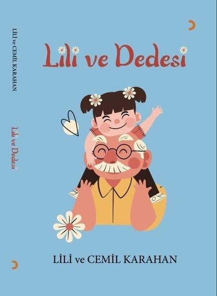 Cemil KarahanÇocuk Gençlik RomanlarıLili ve Dedesi