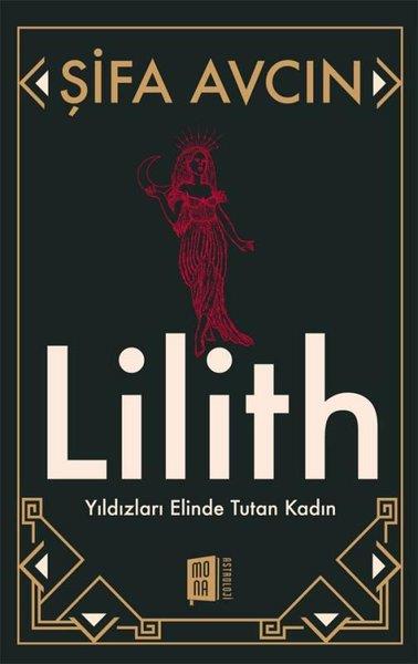Şifa AvcınAstroloji KitaplarıLilith - Yıldızları Elinde Tutan Kadın