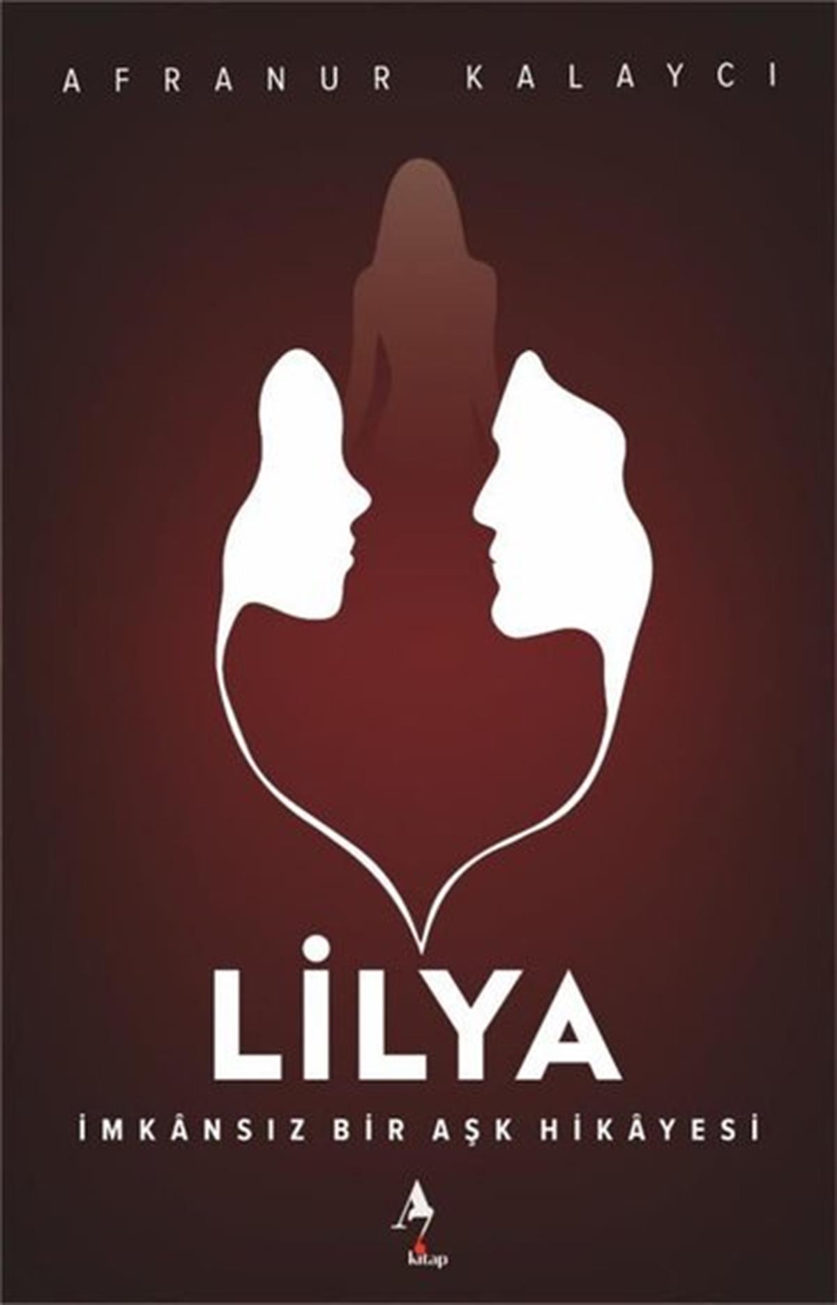 Afranur KalaycıTürkiye RomanLilya - İmkansız Bir Aşk Hikayesi