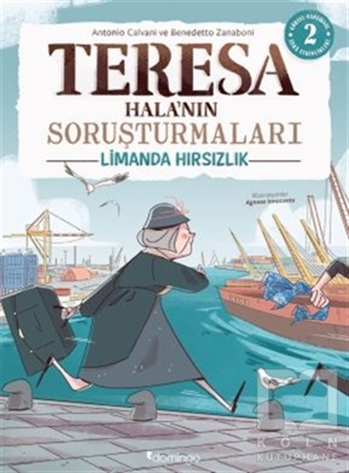 Antonio CalvaniEtkinlik KitaplarıLimanda Hırsızlık - Teresa Hala'nın Soruşturmaları