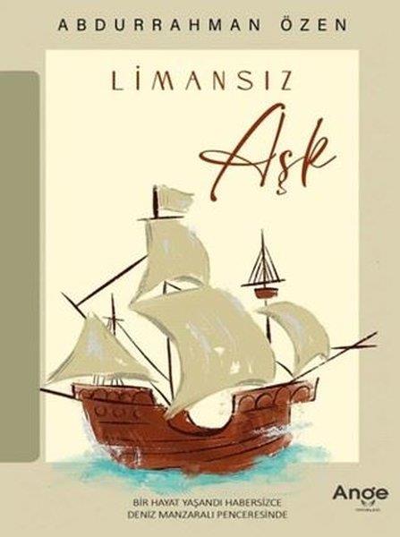 Abdurrahman ÖzenTürk ŞiiriLimansız Aşk