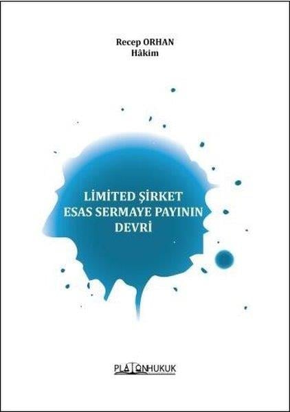 Recep OrhanHukuk Üzerine KitaplarLimited Şirket Esas Sermaye Payının Devri