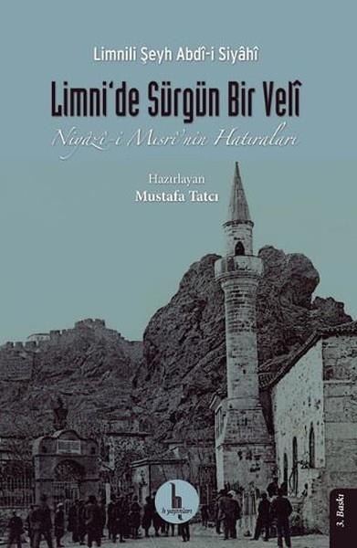 Limnili Şeyh Abdi-i Siyahiİslami KitaplarLimni'de Sürgün Bir Veli Niyazi Mısri'nin Hatıraları