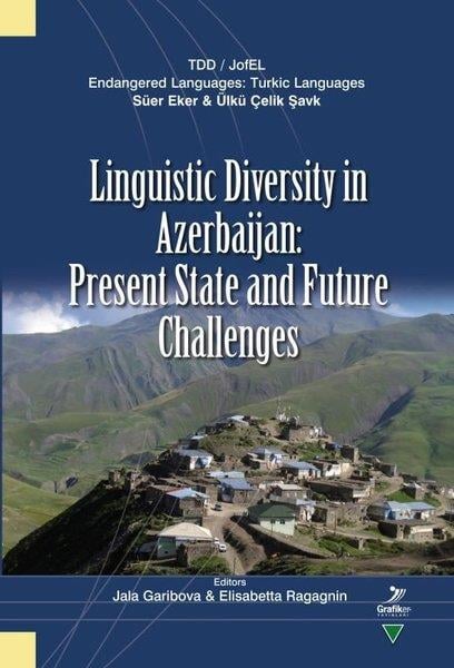 KolektifHistoryLinguistic Diversity in Azerbaijan: Present State and Future Challenges
