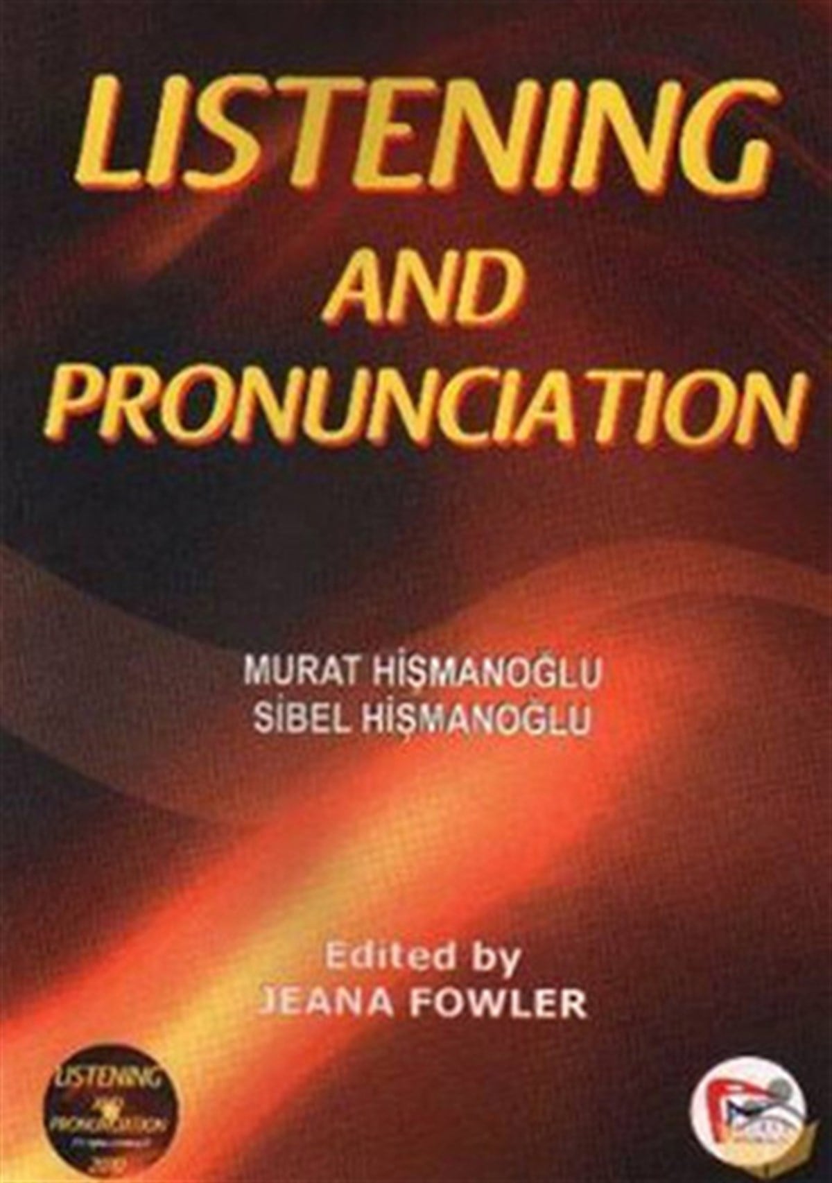 Sibel HişmanoğluGrammar and VocabularyListening And Pronunciation + Cd'li