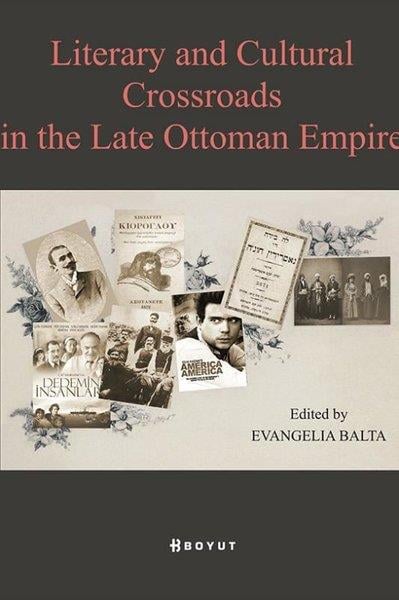 KolektifHistoryLiterary and Cultural Crossroads in the Late Ottoman Empire