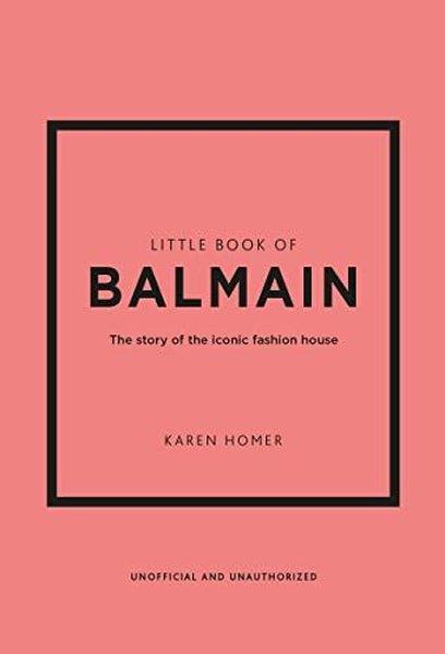 Karen HomerFashionLittle Book of Balmain