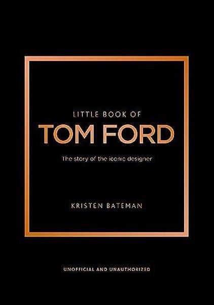 Kristen BatemanFashionLittle Book of Tom Ford