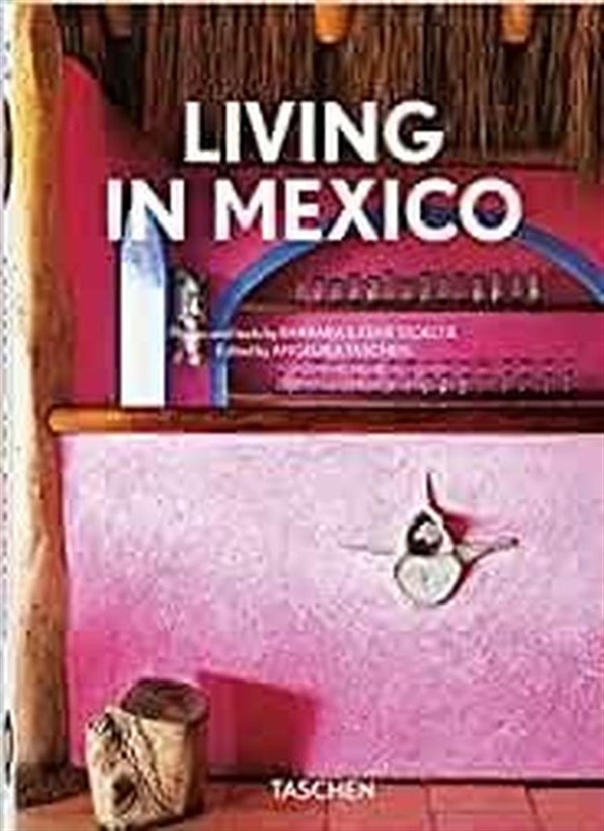 Angelika TaschenGift BooksLiving in Mexico. 40th Ed.