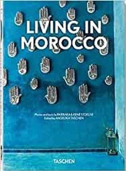 Angelika TaschenGift BooksLiving in Morocco. 40th Ed.