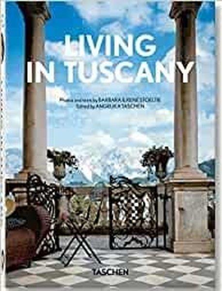 Angelika TaschenGift BooksLiving in Tuscany. 40th Ed.