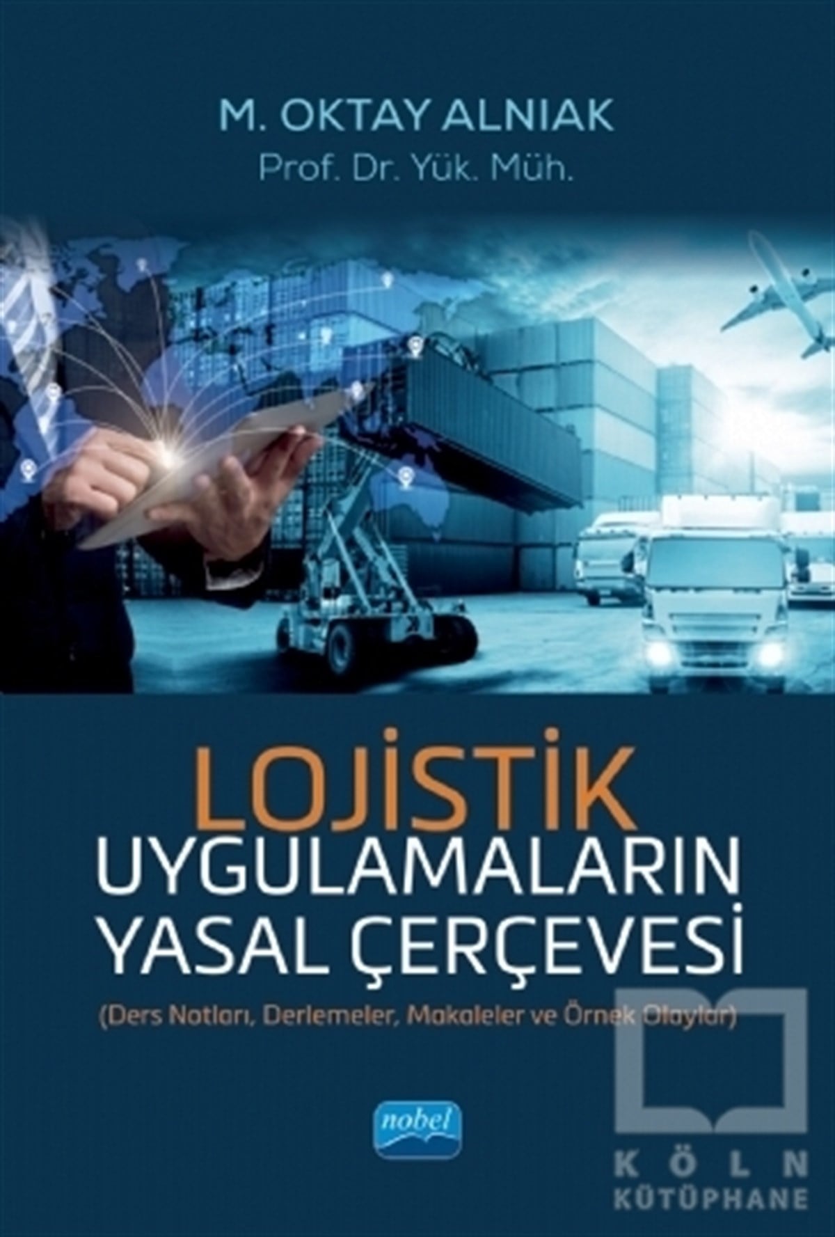 Lojistik Uygulamaların Yasal Çerçevesi