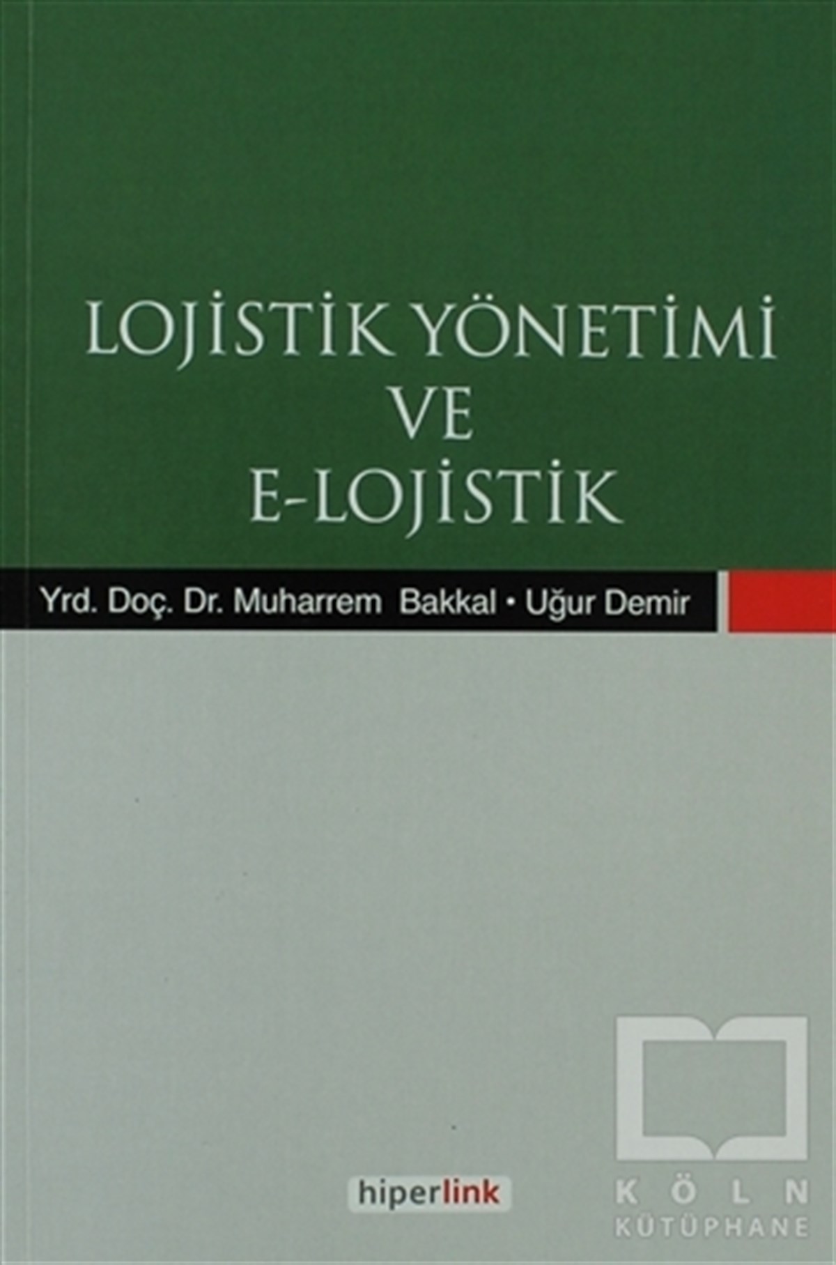 Muharrem BakkalBorsa - FinansLojistik Yönetimi ve E-Lojistik