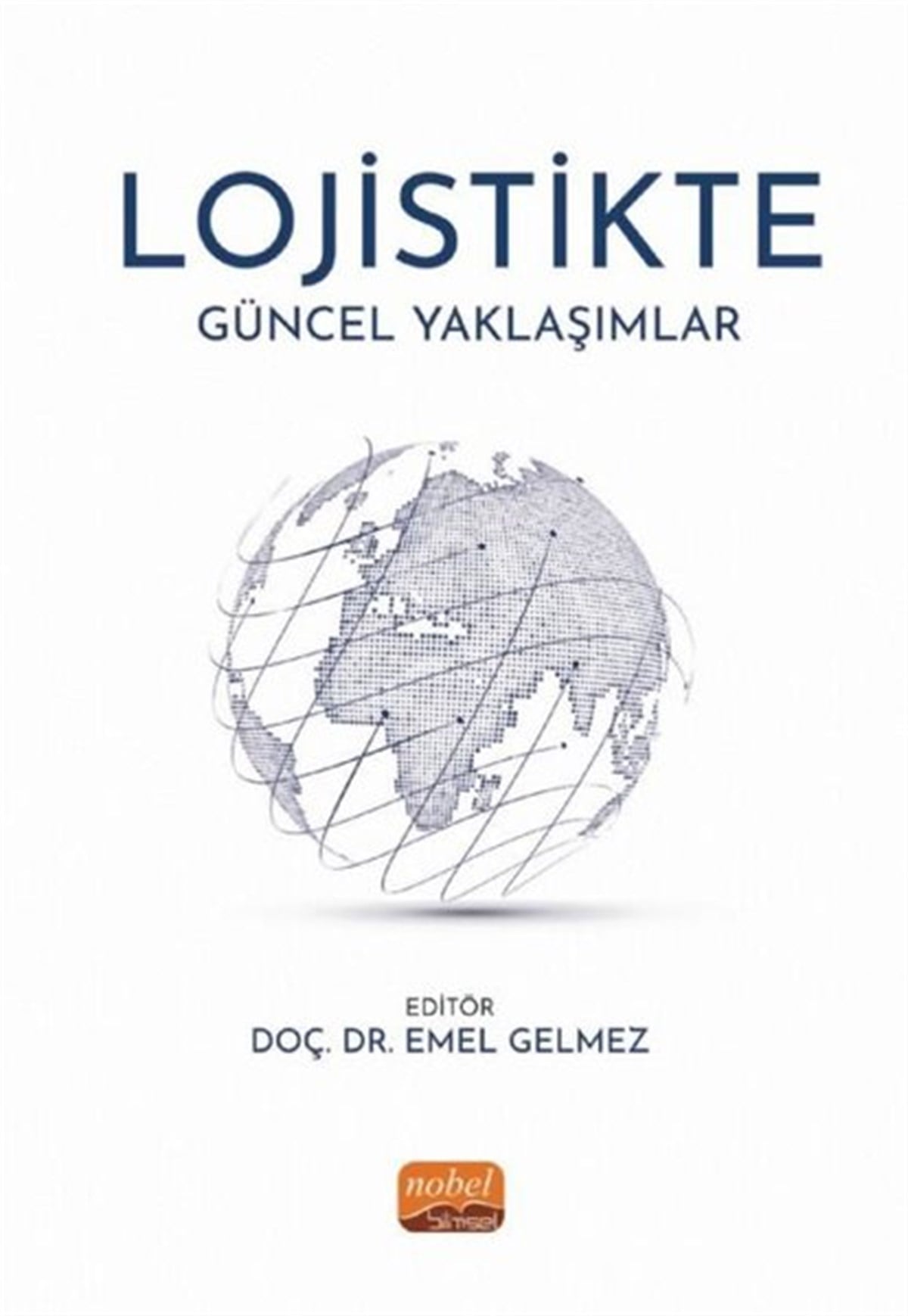 KolektifYönetim / İş Geliştirme / KaliteLojistikte Güncel Yaklaşımlar