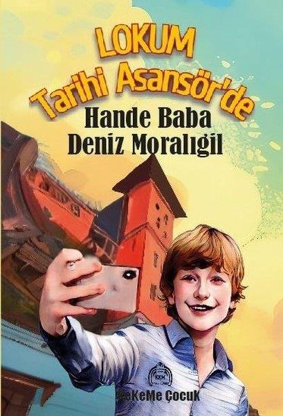 Deniz MoralıgilEgitim Etkinlik KitaplariLokum Tarihi Asansör'de