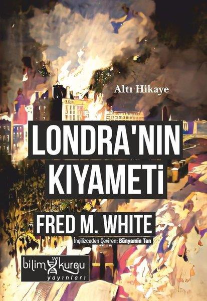 Fred M. WhiteBilimkurgu KitaplarıLondra'nın Kıyameti - Altı Hikaye