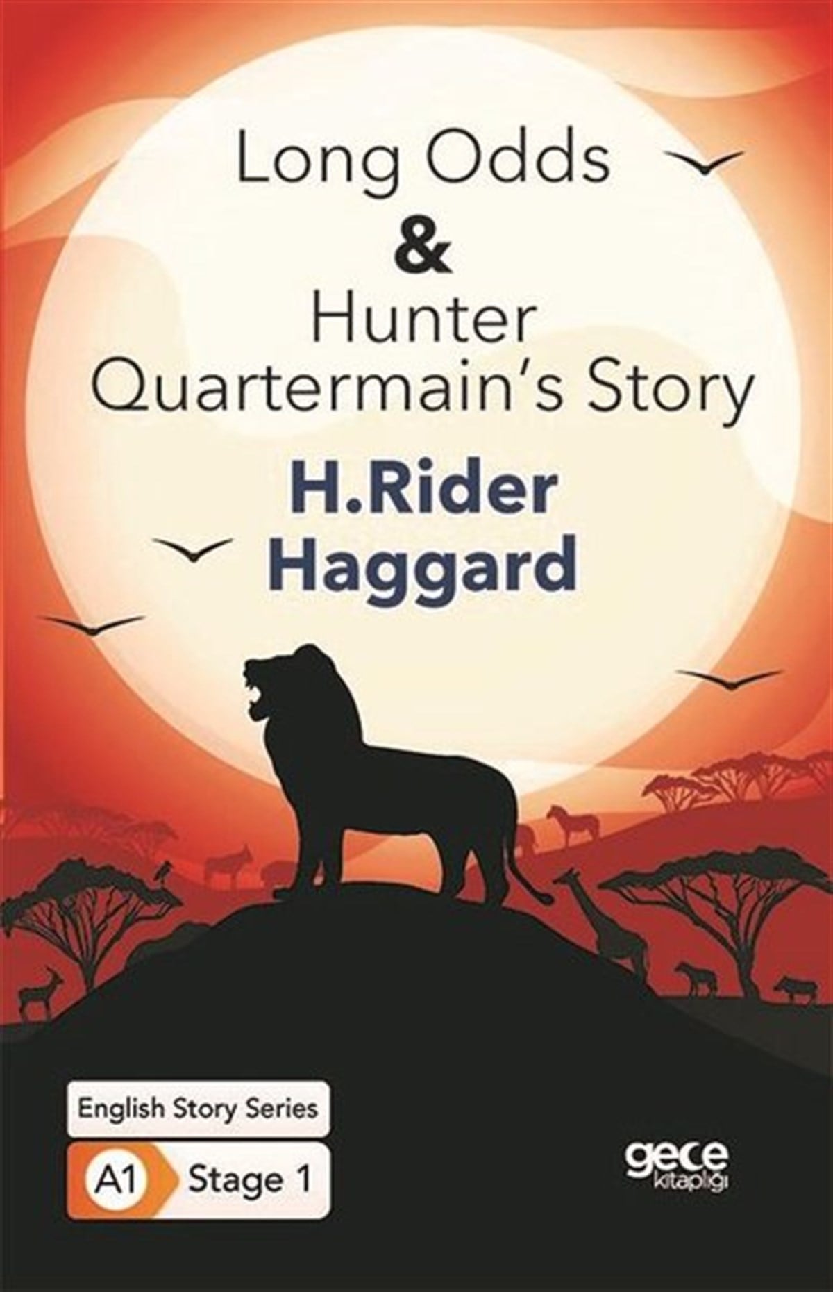 H. Rider HaggardTürkische WissenschaftsbücherLong Odds and Hunter Quartermains Story - English Story Series - A1 Stage 1