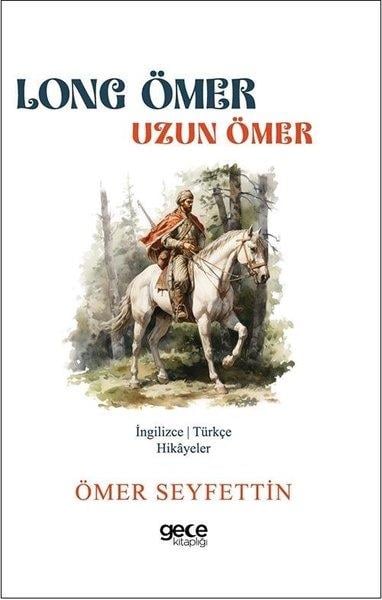 Ömer SeyfettinChildren InterestLong Ömer - Uzun Ömer - İngilizce/Türkçe Hikayeler