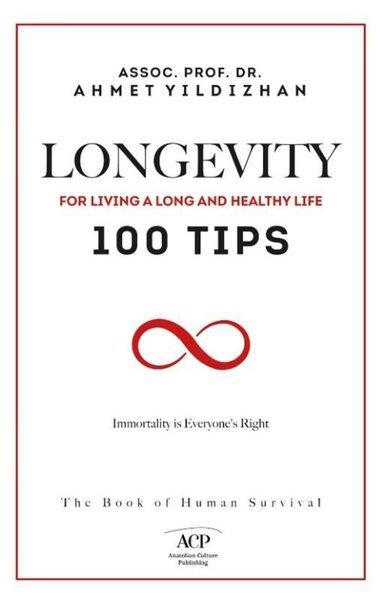 Ahmet YıldızhanOther (Reference)Longevity - For Living a Long and Healthy Life 100 Tips