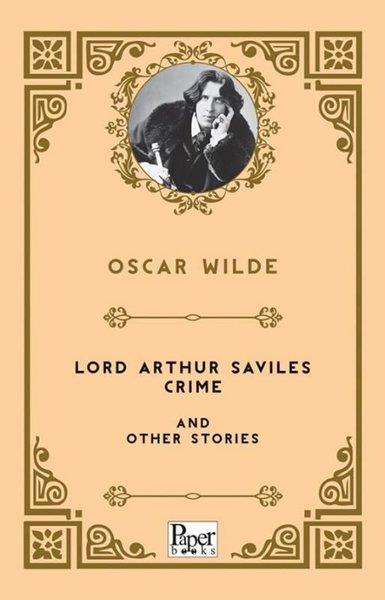 Oscar WildeClassicsLord Arthur Saviles Crime and Other Stories