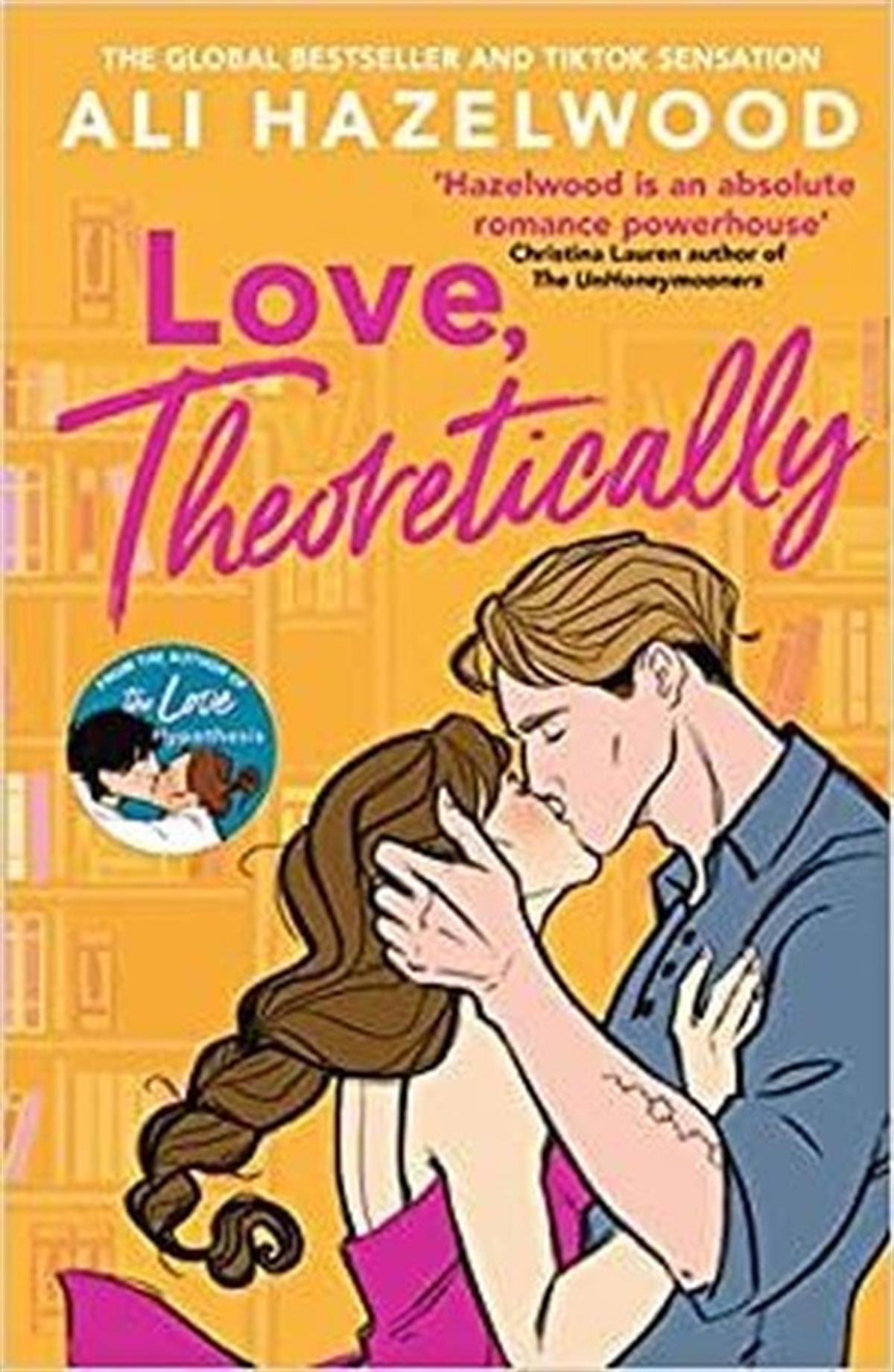 Ali HazelwoodRomanceLove Theoretically : From the bestselling author of The Love Hypothesis