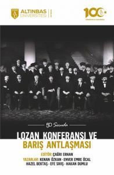 Efe SıvışTürkiye ve Cumhuriyet Tarihi KitaplarıLozan Konferansı ve Barış Antlaşması - 50 Soruda