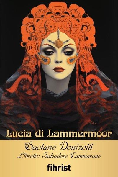 Gaetano DonizettiSanat Kuramı KitaplarıLucia di Lammermoor - Opera Klasikleri 32