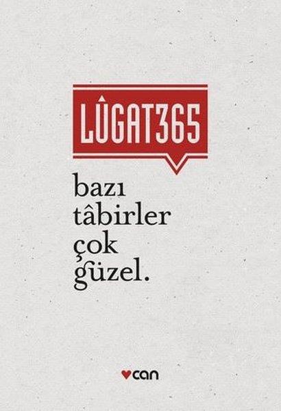 Banu ErtuğrulSözlükler ve Konuşma KılavuzlarıLügat 365 - Bazı Kelimeler Çok Güzel