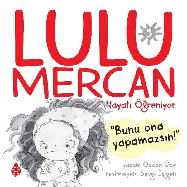 Özkan ÖzeEgitim Etkinlik KitaplariLulu Mercan Hayatı Öğreniyor 5