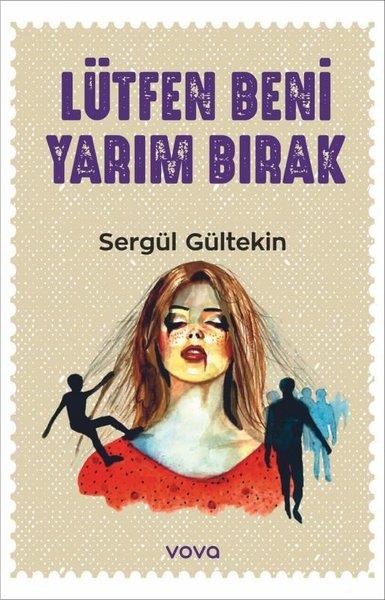 Sergül GültekinTürk RomaniLütfen Beni Yarım Bırak