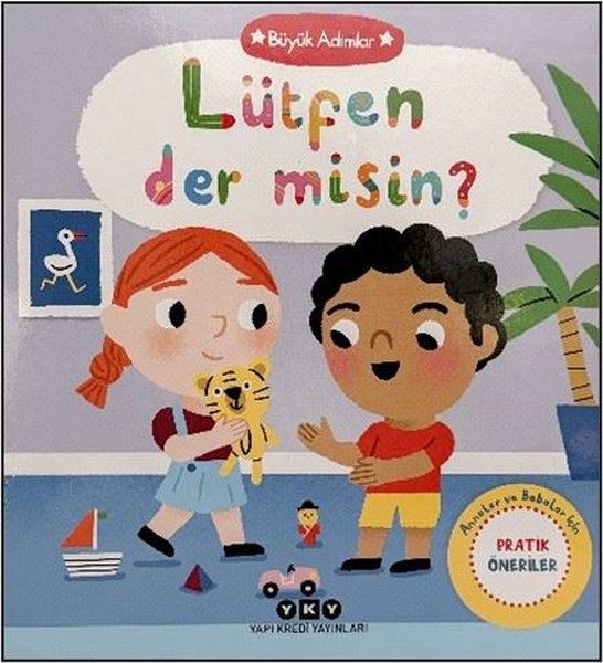 KolektifEgitim Etkinlik KitaplariLütfen der misin? Büyük Adımlar - Anneler ve Babalar İçin Pratik Çözümler