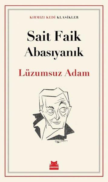 Sait Faik AbasıyanıkTürk RomaniLüzumsuz Adam