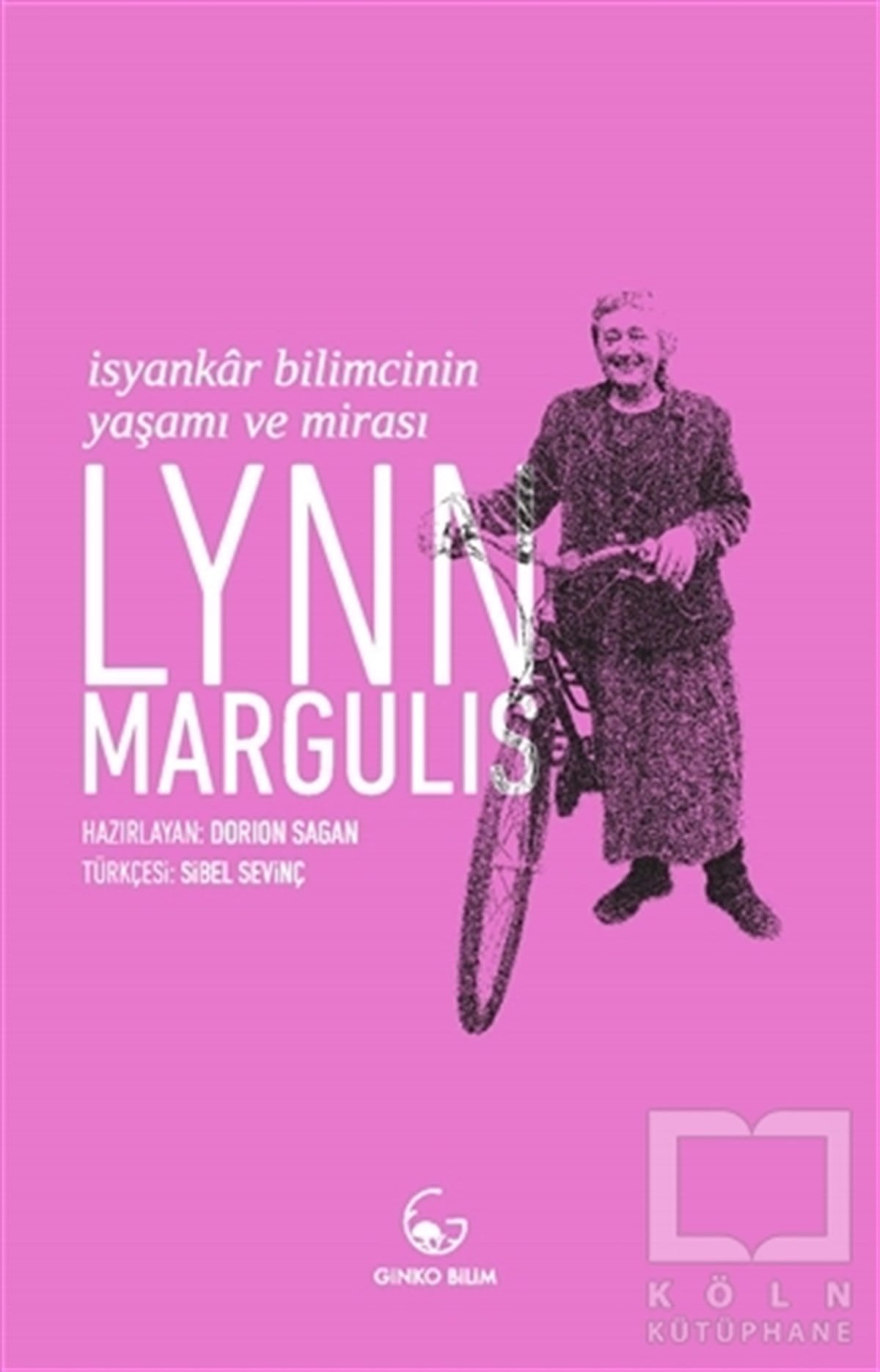 Lynn MargulisBiyografi-OtobiyogafiLynn Margulis - İsyankar Bilimcinin Yaşamı ve Mirası