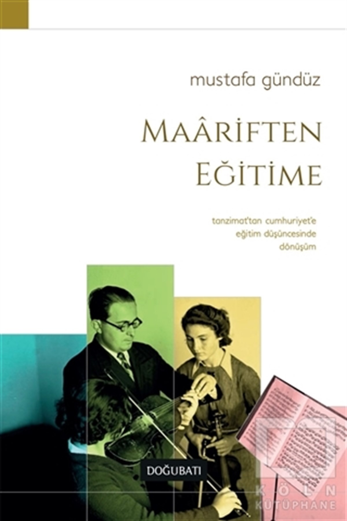 Mustafa GündüzForschung, Analyse und TheoriebücherMaariften Eğitime