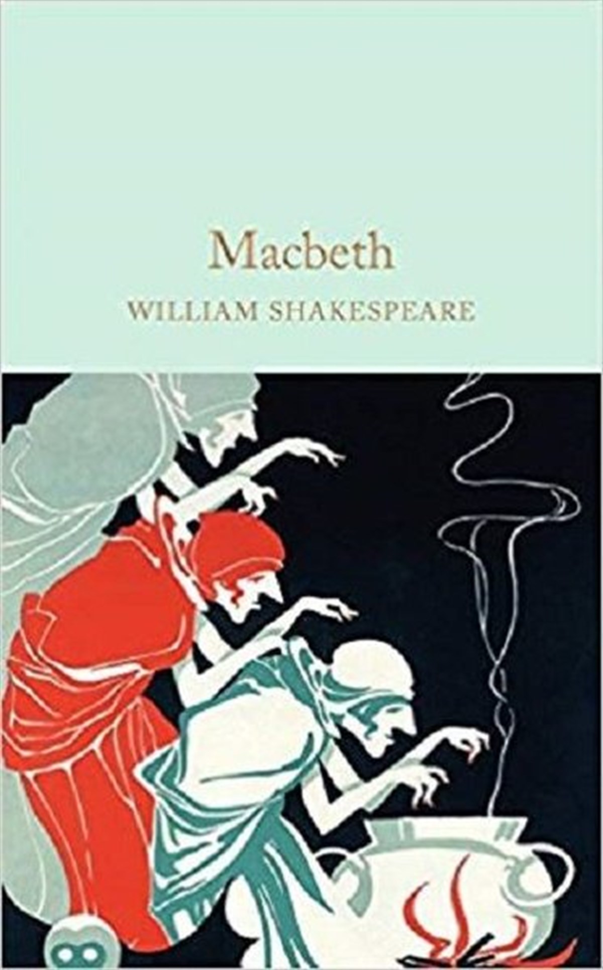 William ShakespeareClassicsMacbeth (Macmillan Collector's Library)