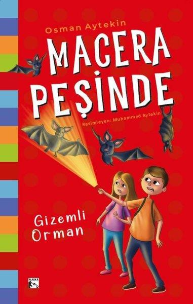 Osman AytekinÇocuk Gençlik RomanlarıMacera Peşinde - Gizemli Orman