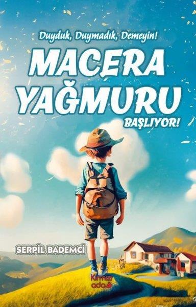 Serpil BademciÇocuk Gençlik RomanlarıMacera Yağmuru Başlıyor! Duyduk, Duymadık Demeyin!