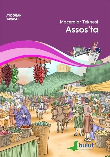 Aydoğan YavaşlıÇocuk Gençlik RomanlarıMaceralar Teknesi Assos'ta