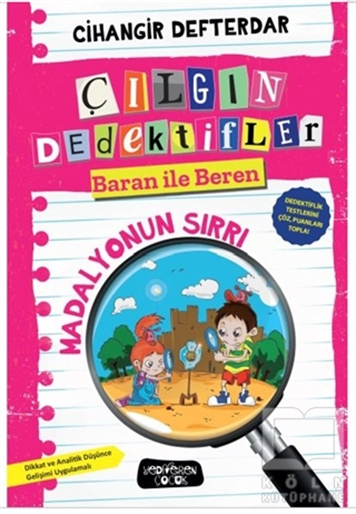 Cihangir DefterdarÇocuk Hikaye KitaplarıMadalyonun Sırrı - Çılgın Dedektifler Baran İle Beren