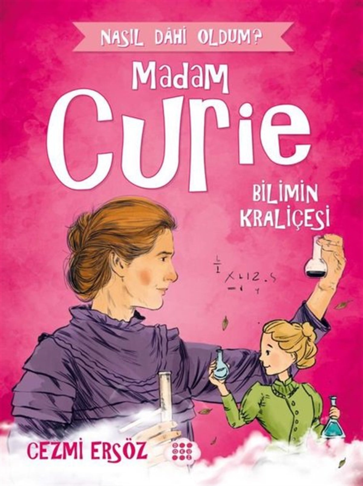 Cezmi ErsözÇocuk Hikaye KitaplarıMadam Curie: Bilimin Kraliçesi - Nasıl Dahi Oldum?