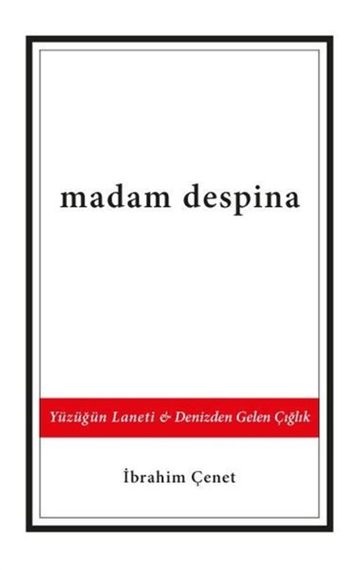 İbrahim ÇenetTürkiye RomanMadam Despina: Yüzüğün Laneti-Denizden Gelen Çığlık
