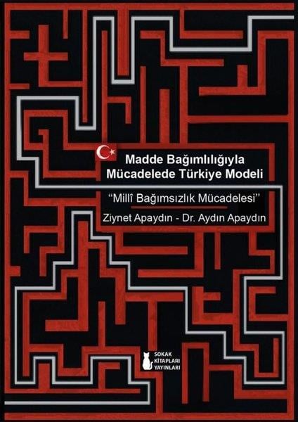 Ziynet ApaydınTürkische Politik & PolitikbücherMadde Bağımlılığıyla Mücadelede Türkiye Modeli - Milli Bağımsızlık Mücadelesi