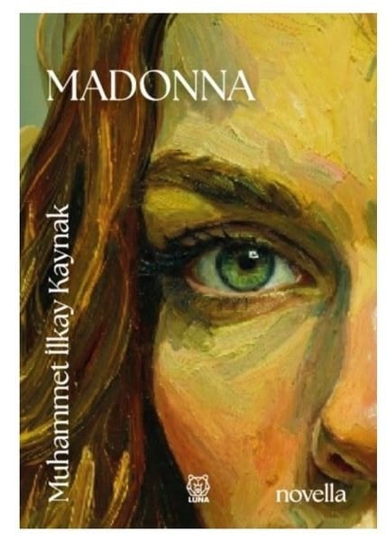 Muhammet İlkay KaynakAnlatıMadonna