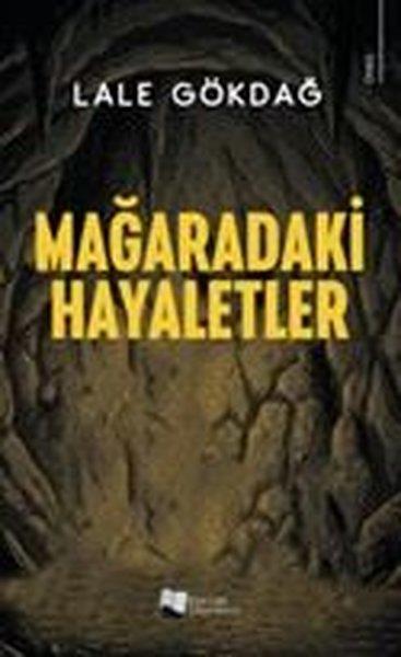 Lale GökdağTürk RomaniMağaradaki Hayaletler