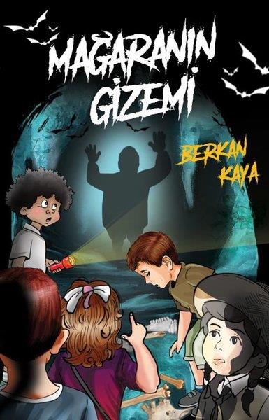Berkan KayaÇocuk Gençlik RomanlarıMağaranın Gizemi