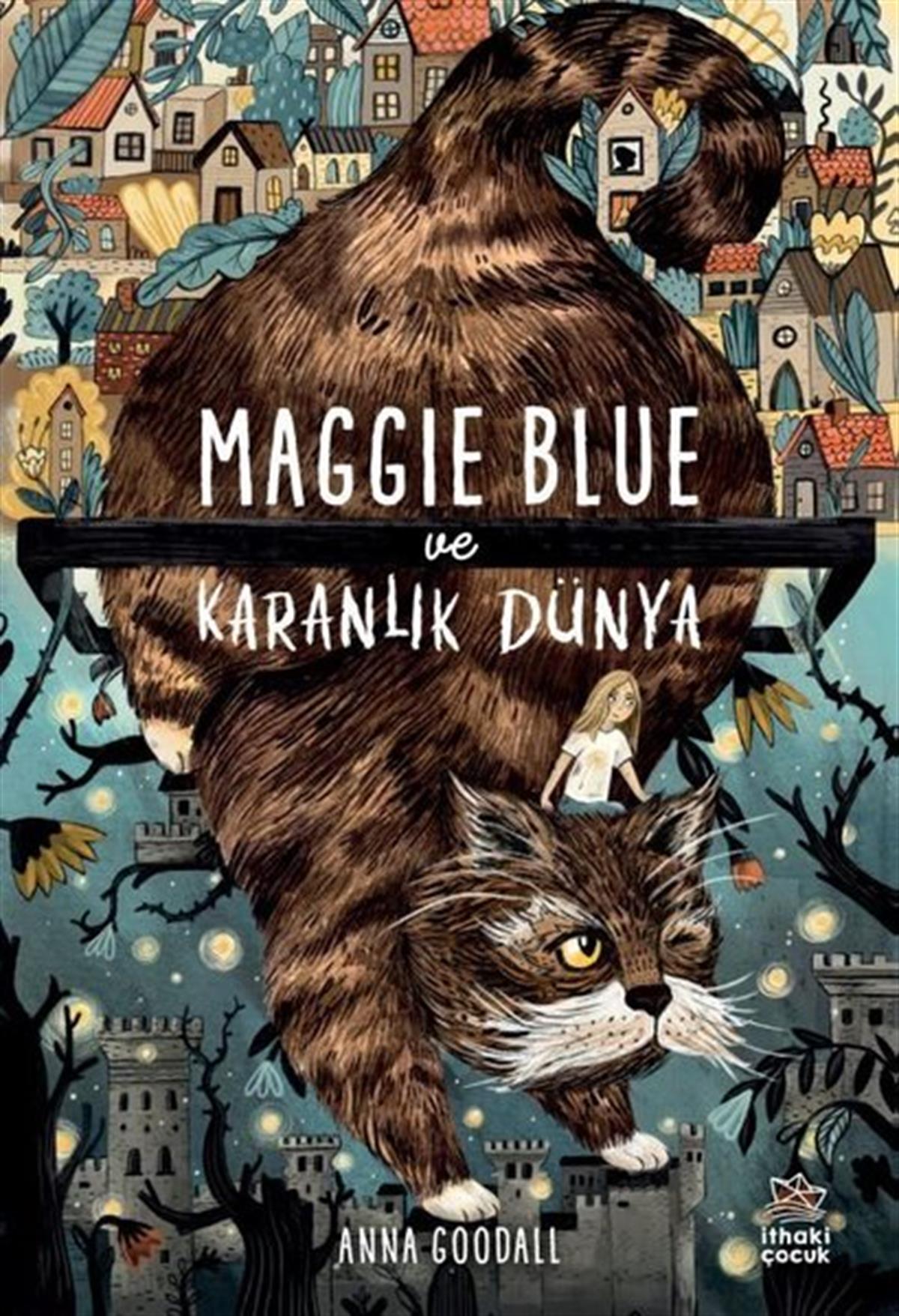Anna GoodallÇocuk Gençlik RomanlarıMaggie Blue ve Karanlık Dünya