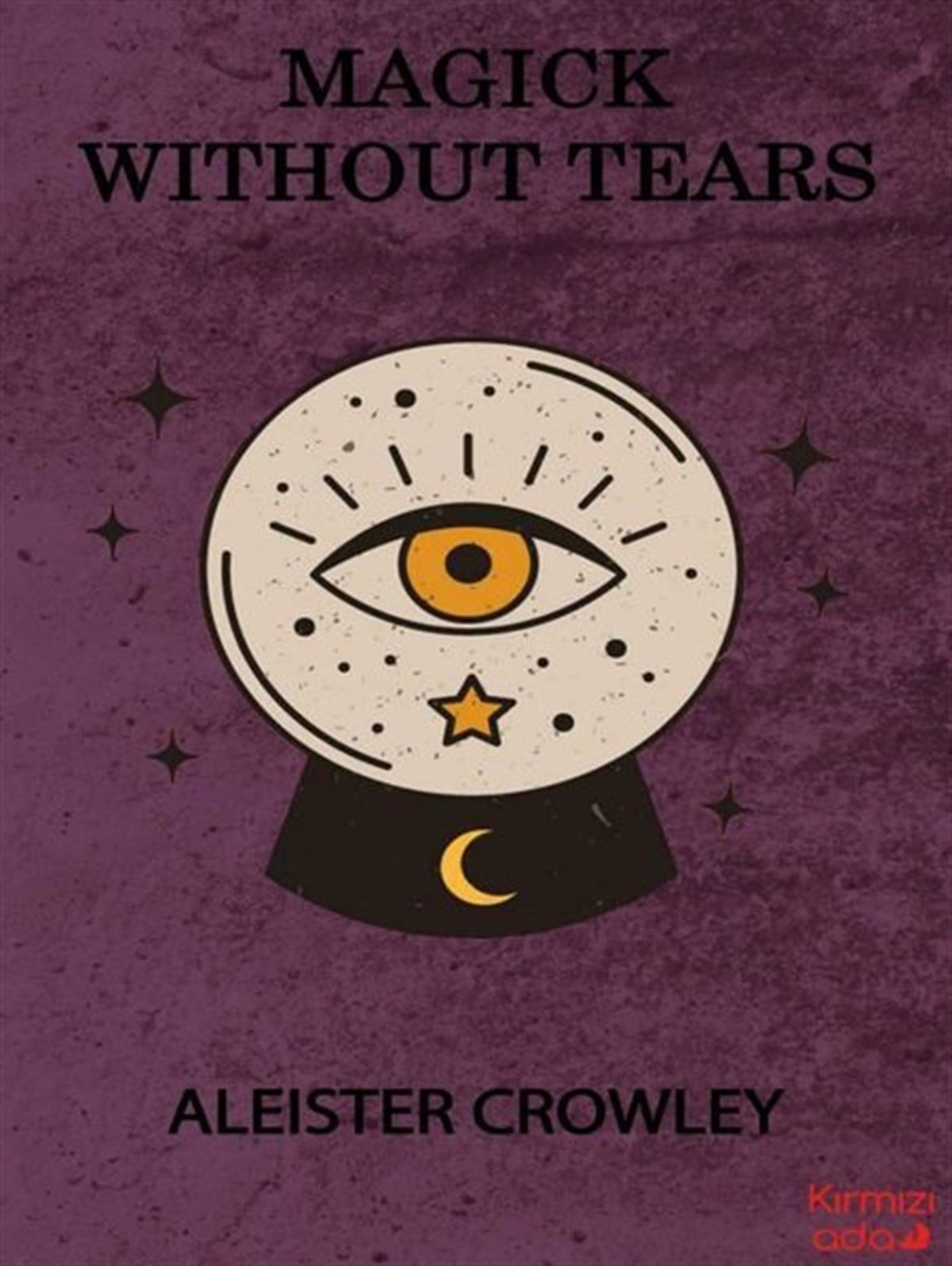 Aleister CrowleyPhilosophy FictionMagick Without Tears