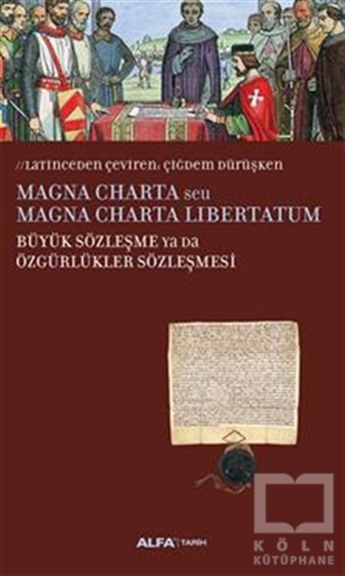 KolektifDünya TarihiMagna Charta / Büyük Sözleşme Ya Da Özgürlükler Sözleşmesi