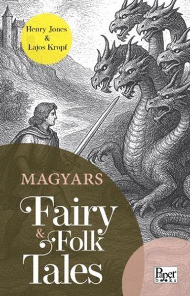 Henry JonesClassicsMagyars Fairy & Folk Tales