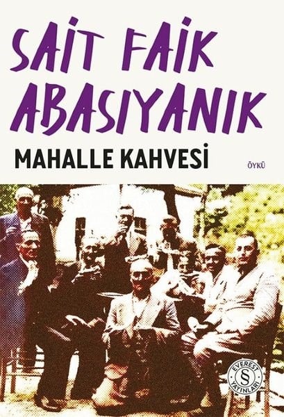 Sait Faik AbasıyanıkTürk RomaniMahalle Kahvesi